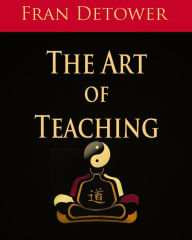 Title: The Art of Teaching, Author: Fran Detower