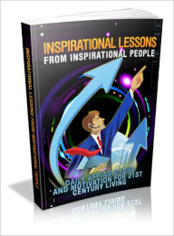 Title: Inspirational Lessons From Inspirational People, Author: Lou Diamond