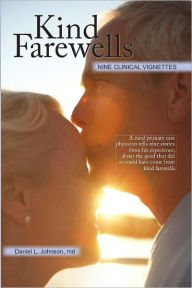 Title: Kind Farewells, Author: Daniel L Johnson