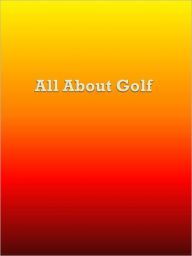 Title: All About Golf, Author: Anonymous