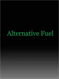 Title: Alternative Fuel, Author: Anonymous