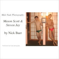 Title: Male Nude Photography- Mason Scott & Steven Jay, Author: Nick Baer