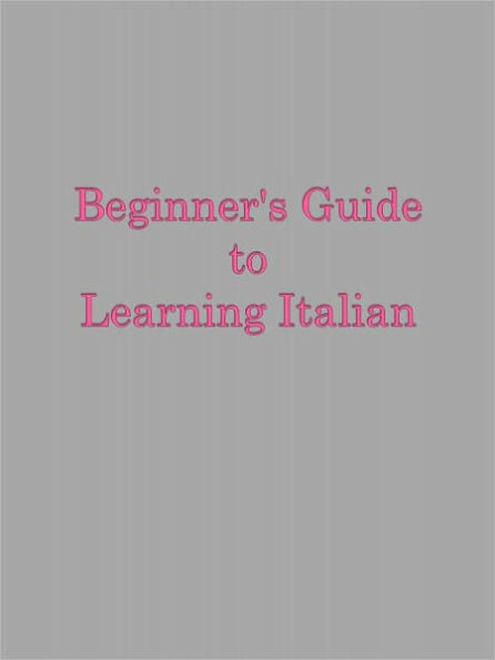 Beginner's Guide to Learning Italian