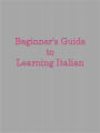 Beginner's Guide to Learning Italian