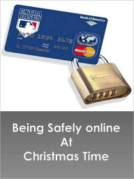 Title: Being Safely online At Christmas Time, Author: Anonymous
