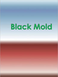 Title: Black Mold, Author: Anonymous