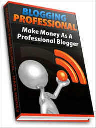 Title: Blogging Professional, Author: Anonymous