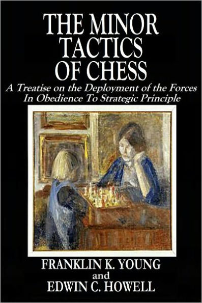 THE MINOR TACTICS OF CHESS