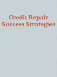 Title: Credit Repair Success Strategies, Author: Anonymous