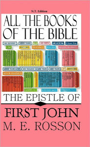 Title: All the Books of the Bible-1st John, Author: M. E. Rosson