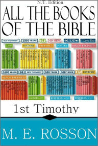 Title: All the Books of the Bible-1st Timothy, Author: M. E. Rosson