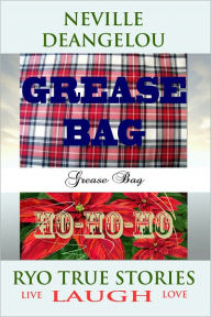 Title: Grease Bag, Author: Neville DeAngelou