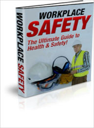 Title: Workplace Safety: The Ultimate Guide to Health & Safety!, Author: Lou Diamond