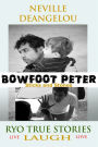Bowfoot Peter - Sticks And Stones