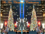 Title: THE TWO CHRISTMAS CELEBRATIONS, Author: Theodore Parker