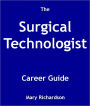 The Surgical Technologist Career Guide