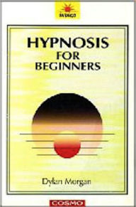 Title: Hypnosis for Beginners, Author: Dylan Morgan