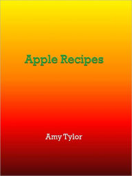 Title: Apple Recipes, Author: Amy Tylor