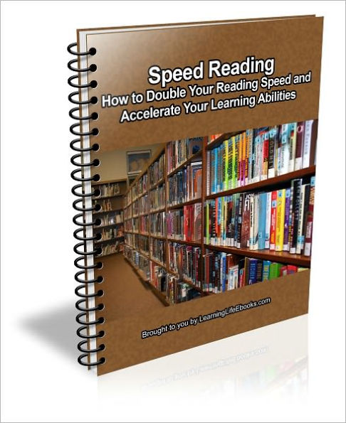 Speed Reading: How to Double Your Reading Speed and Accelerate Your Learning Abilities