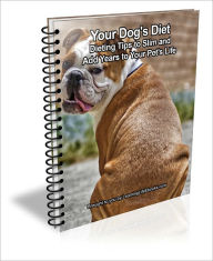 Title: Your Dog's Diet: Dieting Tips to Slim and Add Years to Your Pet's Life, Author: D.P. Brown