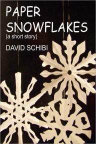 Title: Paper Snowflakes, Author: David Schibi
