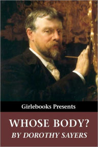 Title: Whose Body, Author: Dorothy L. Sayers