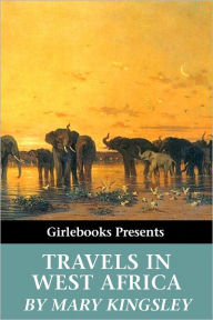 Title: Travels in West Africa, Author: Mary Kingsley