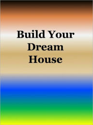 Title: Build Your Dream House, Author: Anonymous