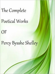 Title: The Complete Poetical Works, Author: Percy Bysshe Shelley