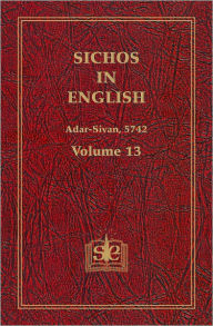 Title: Sichos In English: Volume 13 – Adar-Sivan, 5742, Author: Rabbi Menachem M. Schneerson