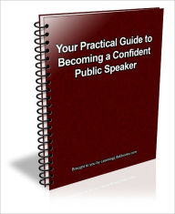 Title: Your Practical Guide to Becoming a Confident Public Speaker, Author: D.P. Brown