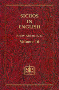 Title: Sichos In English: Volume 16 – Kislev-Nissan, 5743, Author: Rabbi Menachem M. Schneerson