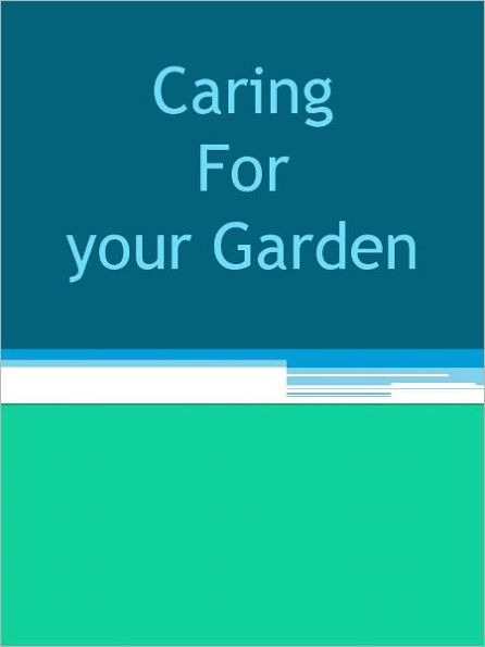 Caring For your Garden