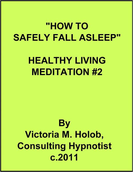 HOW TO SAFELY FALL ASLEEP, Healthy Living Meditation #2