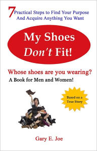 Title: My Shoes Don't Fit!, Author: Gary Joe