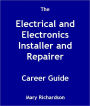 The Electrical and Electronics Installer and Repairer Career Guide