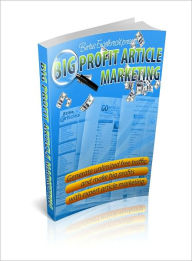 Title: Big Profit Article Marketing, Author: Lou Diamond
