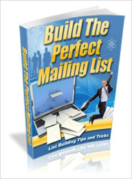 Title: Build The Perfect Mailing List, Author: Lou Diamond
