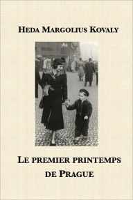 Title: Le premier printemps de Prague, Author: Heda Margolius Kovaly