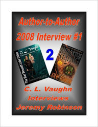 Title: Author-2-Author #1 Jeremy Robinson, Author: C. L. Vaughn