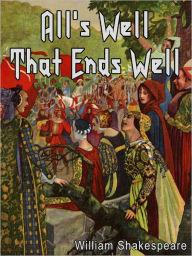 Title: All's Well That Ends Well, Author: William Shakespeare