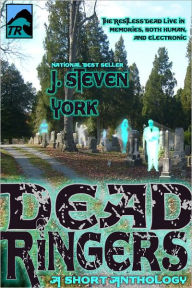 Title: DeadRingers - A Short Anthology, Author: J. Steven York