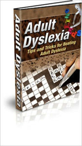 Title: Adult Dyslexia: Tips and Tricks for Beating Adult Dyslexia, Author: Brad Olund