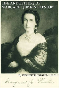 Title: The Life and Letters of Margaret Junkin Preston [1903], Author: Elizabeth Preston Allan