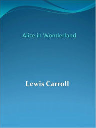 Title: Alice in Wonderland, Author: Lewis Carroll