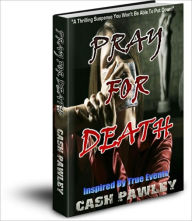 Title: Pray for Death, Author: Cash Pawley