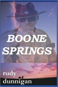 Title: Boone Springs, Author: Rudy Dunnigan