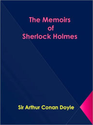 Title: The Memoirs of Sherlock Holmes, Author: Arthur Conan Doyle