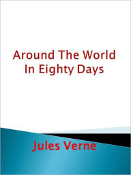 Title: Around the World in Eighty Days, Author: Jules Verne