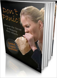 Title: Don't Panic Discover the Secret to Stopping Panic Attacks, Author: Lou Diamond